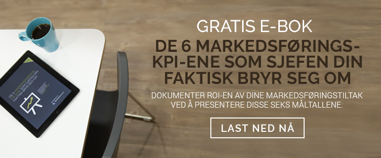 Gratis eBok - De 6 markedsførings-kpi-ene som sjefen din faktisk bryr seg om