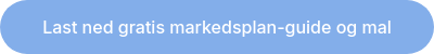 Last ned gratis markedsplan-guide og mal