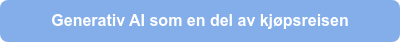 Generativ AI som en del av kjøpsreisen