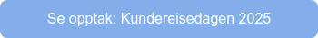 Se opptak: Kundereisedagen 2025