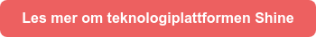 Les mer om teknologiplattformen Shine