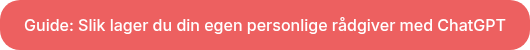 Guide: Slik lager du din egen personlige rådgiver med ChatGPT