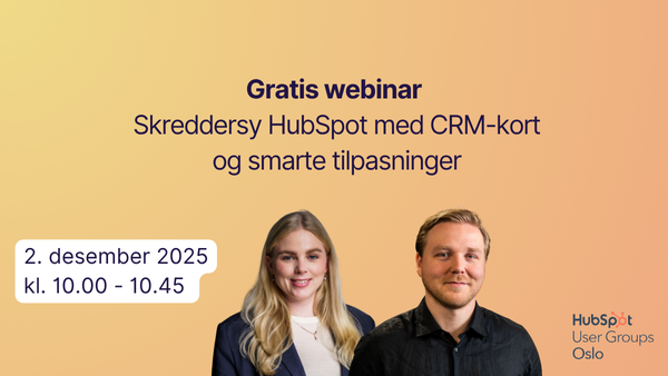 Skreddersy HubSpot med CRM-kort og smarte tilpasninger