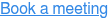 Book a meeting