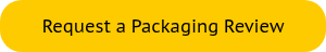 Request a Packaging Review