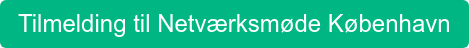 Tilmelding til Netværksmøde København
