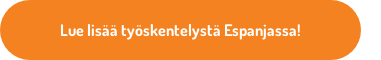 Lue lisää työskentelystä Espanjassa!