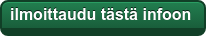 ilmoittaudu tästä infoon&nbsp;