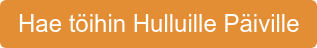 Hae töihin Hulluille Päiville