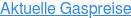 Aktuelle Gaspreise