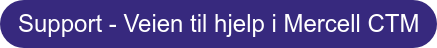 Support - Veien til hjelp i Mercell CTM