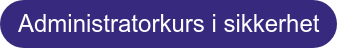 Administratorkurs i sikkerhet