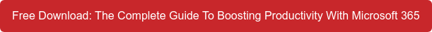 Free Download: The Complete Guide To Boosting Productivity With Microsoft 365