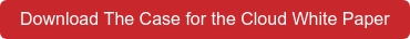 Download The Case for the Cloud White Paper
