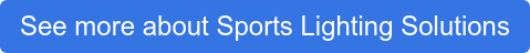 See more about Sports Lighting Solutions