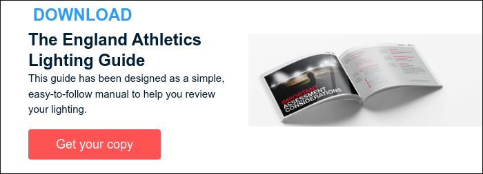 &nbsp;DOWNLOAD The England Athletics Lighting Guide This guide has been designed as a simple, easy-to-follow manual to help you review your lighting. &nbsp;