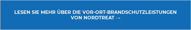 LESEN SIE MEHR ÜBER DIE VOR-ORT-BRANDSCHUTZLEISTUNGEN VON NORDTREAT →