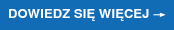 DOWIEDZ SIĘ WIĘCEJ →