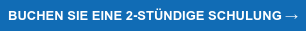 BUCHEN SIE EINE 2-STÜNDIGE SCHULUNG →