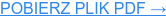 POBIERZ PLIK PDF →