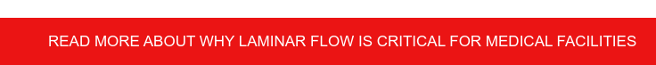 Read more about why laminar flow is critical for medical facilities