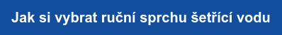 Jak si vybrat ruční sprchu šetřící vodu