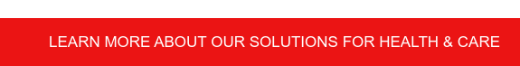 Learn more about our solutions for Health & Care