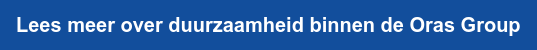 Lees meer over duurzaamheid binnen de Oras Group