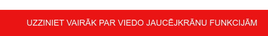 UZZINIET VAIRĀK PAR VIEDO JAUCĒJKRĀNU FUNKCIJĀM