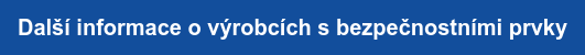 Další informace o výrobcích s bezpečnostními prvky