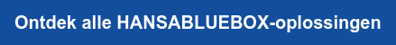 Ontdek alle HANSABLUEBOX-oplossingen