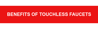 Benefits of touchless faucets