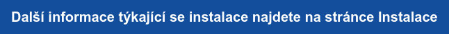 Další informace týkající se instalace najdete na stránce Instalace