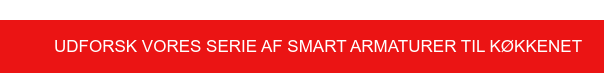 Udforsk vores serie af SMART armaturer til køkkenet