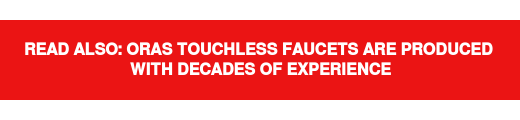 Read also: Oras touchless faucets are produced with decades of experience
