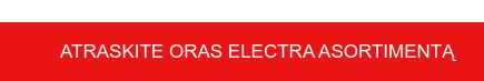 Atraskite Oras Electra asortimentą&nbsp;