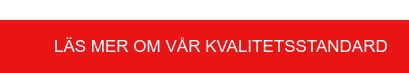 Läs mer om vår kvalitetsstandard