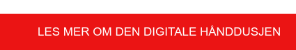 LES MER OM DEN DIGITALE HÅNDDUSJEN