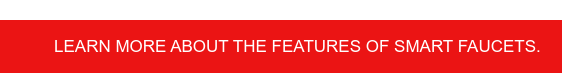 Learn more about the features of smart faucets.