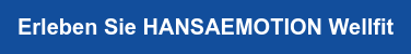 Erleben Sie HANSAEMOTION Wellfit