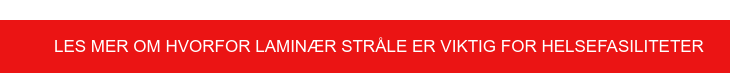 Les mer om hvorfor laminær stråle er viktig for helsefasiliteter&nbsp;