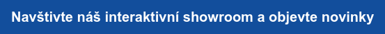 Navštivte náš interaktivní showroom a objevte novinky