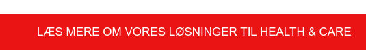 Læs mere om vores løsninger til Health & Care
