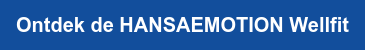 Ontdek de HANSAEMOTION Wellfit