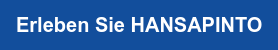 Erleben Sie HANSAPINTO