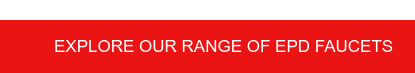 Explore our range of EPD faucets