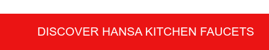Discover HANSA kitchen faucets