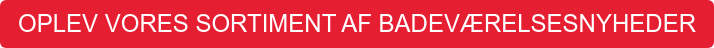 OPLEV VORES SORTIMENT AF BADEVÆRELSESNYHEDER