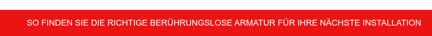 So finden Sie die richtige berührungslose Armatur für Ihre nächste Installation