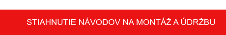 Stiahnutie návodov na montáž a&nbsp;údržbu
